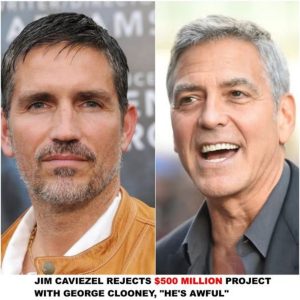 Breaking: Jim Caviezel Rejects $500 Million Project with George Clooney, "He's Awful"