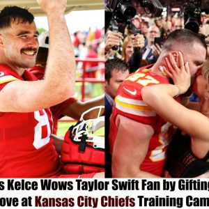 Breaking: Travis Kelce Wows Taylor Swift Fan by Gifting His Glove at Kansas City Chiefs Training Camp.