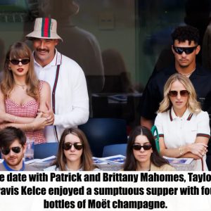 BREAKING NEWS: On a double date with Patrick and Brittany Mahomes, Taylor Swift and Travis Kelce enjoyed a sumptuous supper with four bottles of Moët champagne.