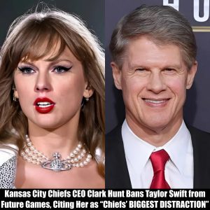 Fox News Reports: Kansas City Chiefs CEO Clark Hunt Bans Taylor Swift from Future Games, Citing Her as “Chiefs’ BIGGEST DISTRACTION”