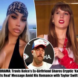 HOT DRAMA: Travis Kelce’s Ex-Girlfriend Shares Cryptic ‘Karma Is Real’ Message Amid His Romance with Taylor Swift.