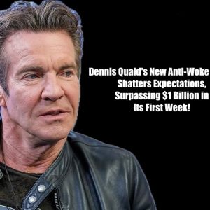 HOT NEWS: Dennis Quaid's New Anti-Woke Movie Shatters Expectations, Surpassing $1 Billion in Its First Week!..